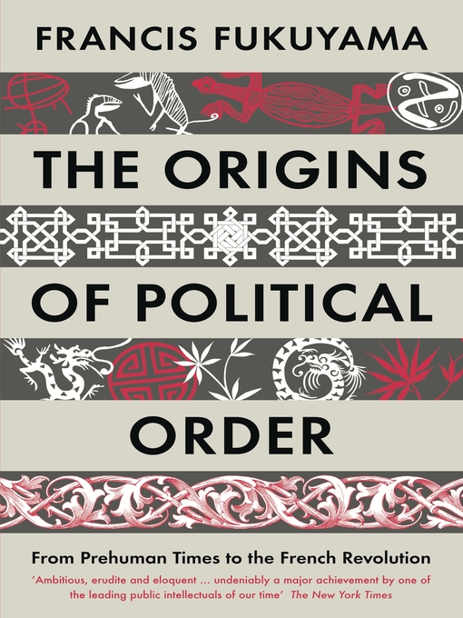 Title details for The Origins of Political Order by Francis Fukuyama - Wait list